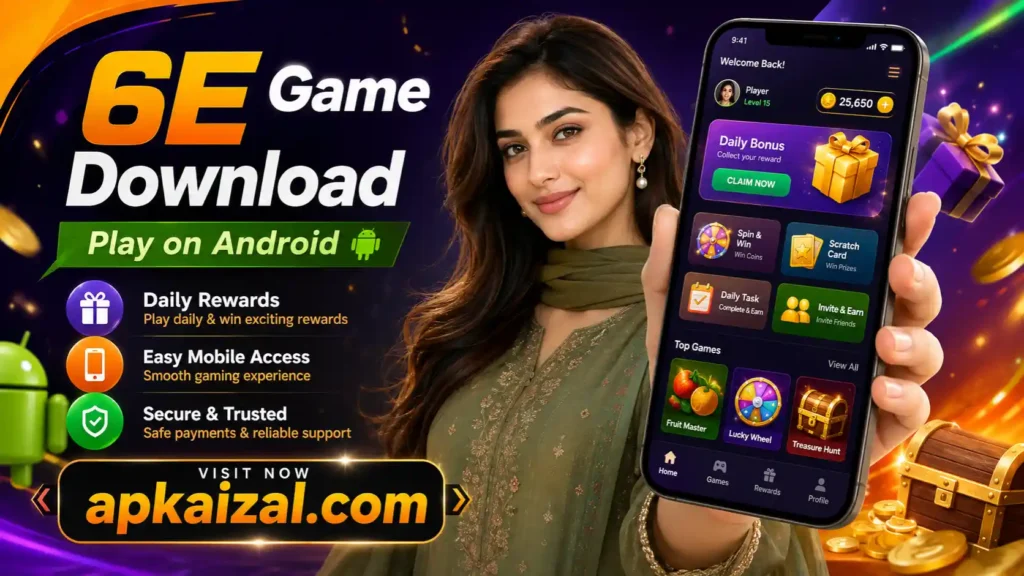 6E Game Download APK  Real Earning Android App in Pakistan 2026